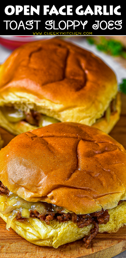 Open Face Garlic Toast Sloppy Joes CheekyKitchen